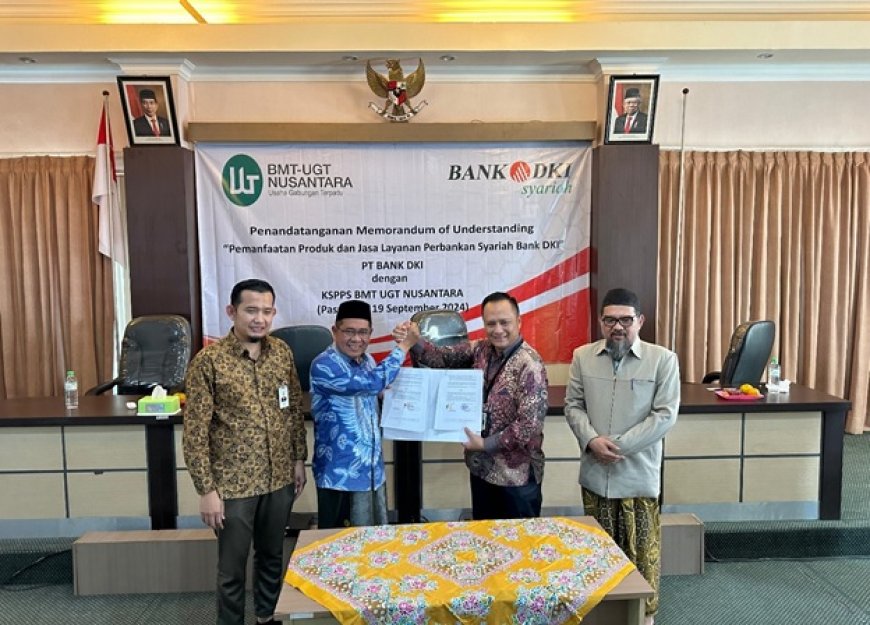 Kerjasama dan Sinergikan Potensi-potensi, BMT UGT Nusantara Lakukan MoU dengan Bank DKI Syariah